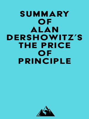 cover image of Summary of Alan Dershowitz's the Price of Principle